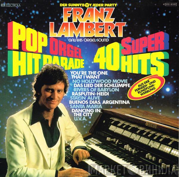 Franz Lambert - Super 40 Pop Orgel Hitparade