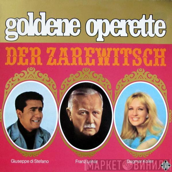 Franz Lehár, Giuseppe di Stefano, Dagmar Koller - Der Zarewitsch