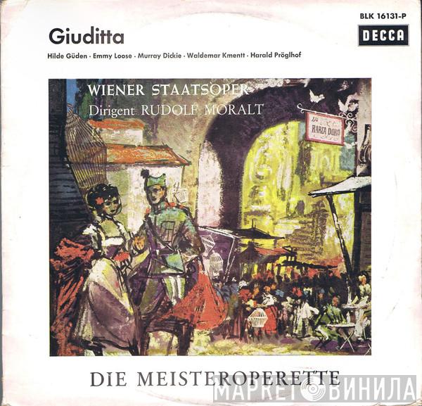 , Franz Lehár , Hilde Güden , Emmy Loose , Murray Dickie , Waldemar Kmentt , Harald Pröglhoff  Rudolf Moralt  - Giuditta