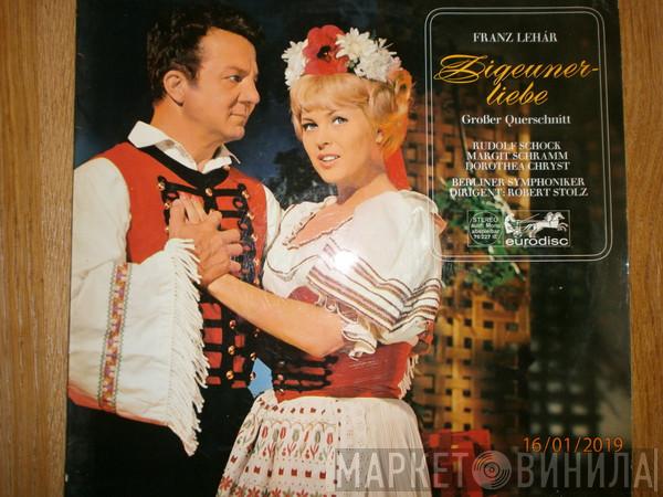 , Franz Lehár , Margit Schramm , Rudolf Schock , Dorothea Chryst  Berliner Symphoniker  - Zigeunerliebe (Großer Querschnitt)