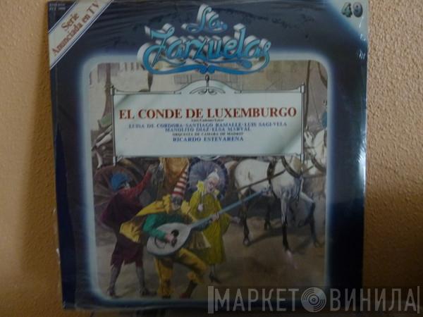 Franz Lehár, Robert Bodanzky, Leo Stein, Alfred Maria Willner, Luisa de Córdoba, Santiago Ramalle, Luis Sagi-Vela - El Conde De Luxemburgo