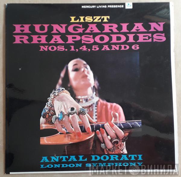 , Franz Liszt , Antal Dorati  The London Symphony Orchestra  - Hungarian Rhapsodies Nos. 1, 4, 5 And 6