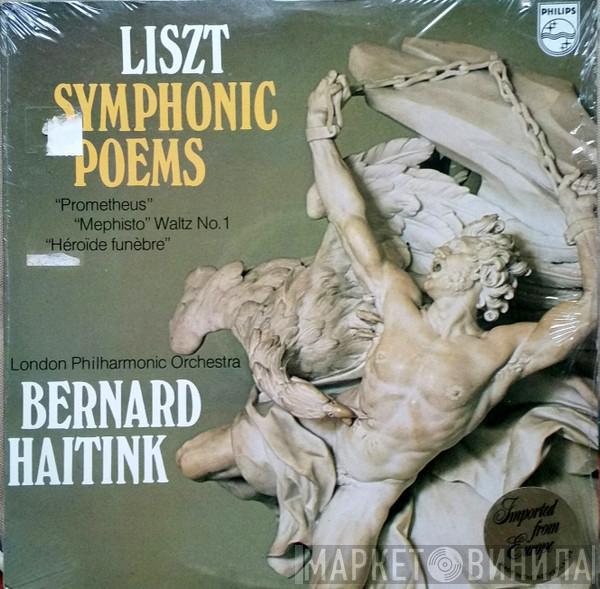 Franz Liszt, Bernard Haitink, The London Philharmonic Orchestra - Symphonic Poems "Prometheus", "Mephisto" Waltz No. 1, "Héroide Funèbre"