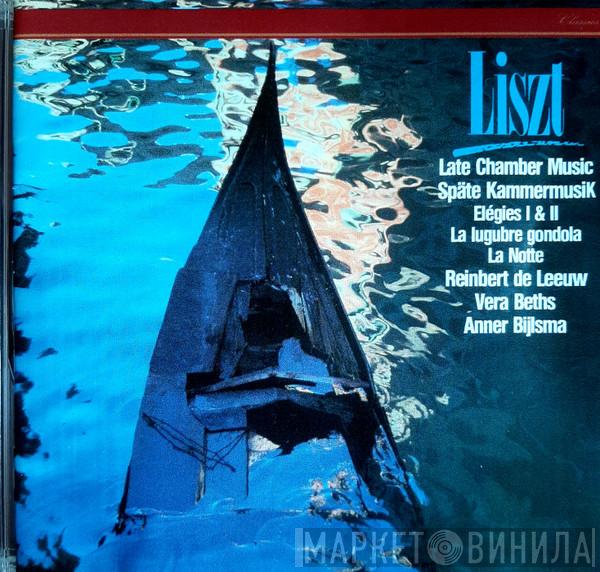 , Franz Liszt , Reinbert de Leeuw , Vera Beths , Anner Bylsma , Gerda Ockers  Bob Zimmerman  - Late Chamber Music - Späte Kammermusik