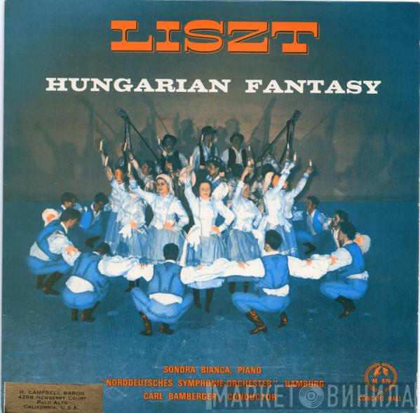 Franz Liszt, Sondra Bianca, Das Norddeutsche Symphonieorchester, Carl Bamberger - Hungarian Fantasy