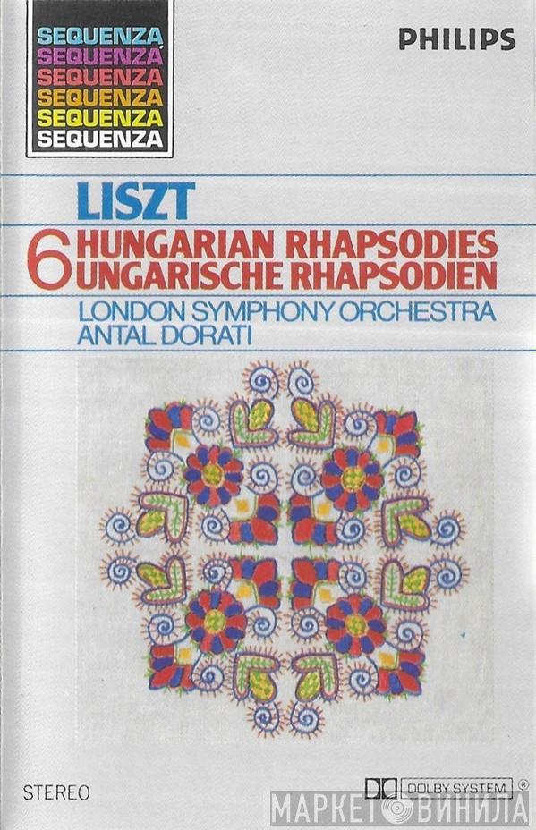 – Franz Liszt , The London Symphony Orchestra  Antal Dorati  - 6 Hungarian Rhapsodies
