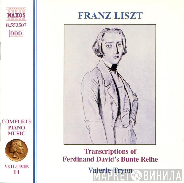 Franz Liszt, Valerie Tryon - Franz Liszt Complete Piano Music Volume 14 - Transcriptions of Ferdinand David's Bunte Reihe