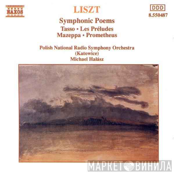 Franz Liszt, Wielka Orkiestra Symfoniczna Polskiego Radia I Telewizji, Michael Halász - Symphonic Poems (Tasso • Les Préludes • Mazeppa • Prometheus)