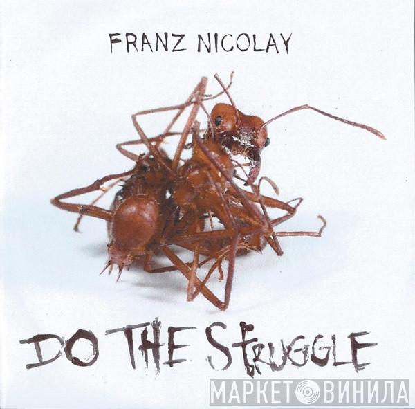 Franz Nicolay - Do The Struggle
