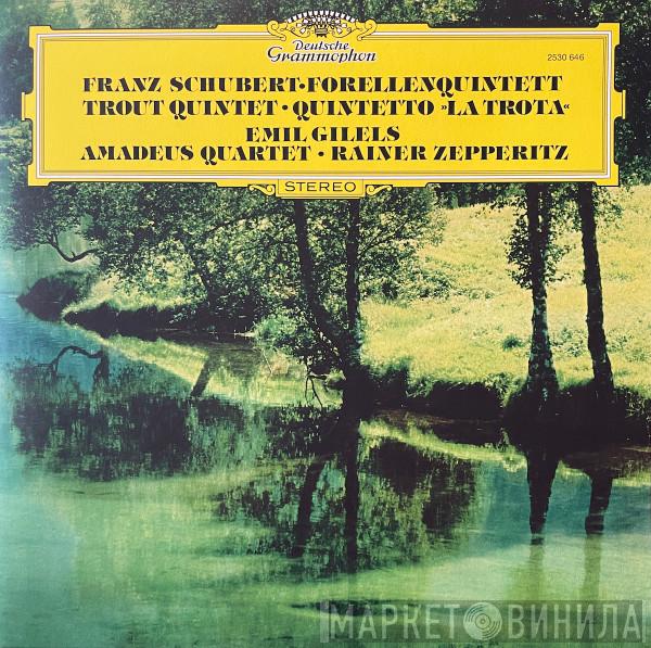 – Franz Schubert • Emil Gilels • Amadeus-Quartett  Rainer Zepperitz  - Forellenquintett • Trout Quintet • Quintetto »La Trota«