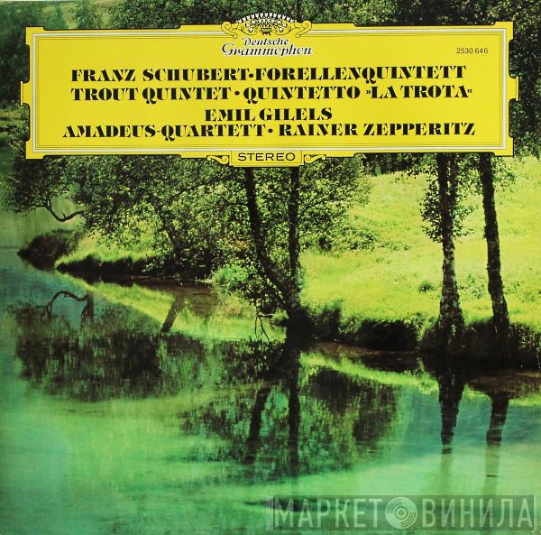 – Franz Schubert • Emil Gilels • Amadeus-Quartett  Rainer Zepperitz  - Forellenquintett • Trout Quintet • Quintetto »La Trota«