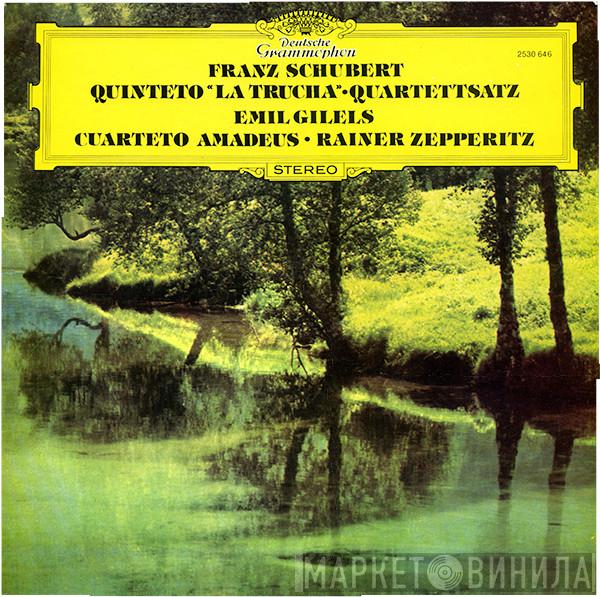 – Franz Schubert • Emil Gilels • Amadeus-Quartett  Rainer Zepperitz  - Quinteto «La Trucha» • Quartettsatz
