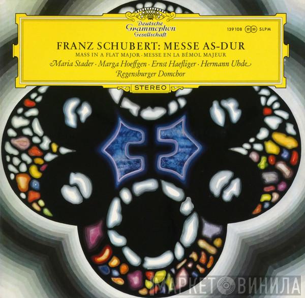 , Franz Schubert ∙ Maria Stader ∙ Marga Höffgen ∙ Ernst Haefliger , Hermann Uhde  Regensburger Domchor  - Messe As-dur