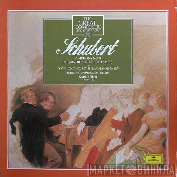 Franz Schubert, Berliner Philharmoniker, Karl Böhm - Symphony No. 8 In B Minor ('Unfinished') D.759 / Symphony No. 5 In B-Flat Minor D.485