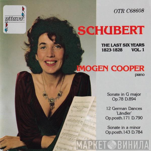 Franz Schubert, Imogen Cooper - The Last Six Years 1823-1828: Vol. 1  Sonate In G Major / 12 German Dances / Sonate In A Minor