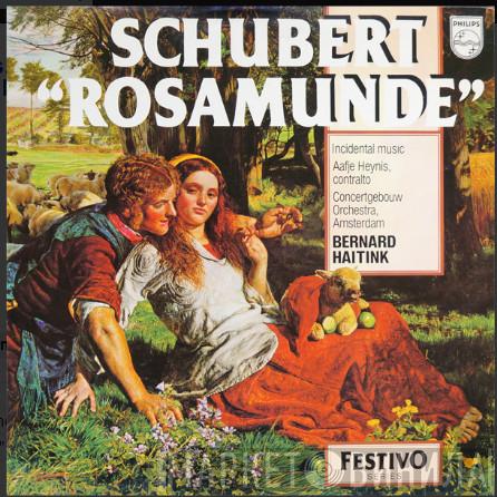 Franz Schubert, Aafje Heynis, Concertgebouworkest, Bernard Haitink - Rosamunde