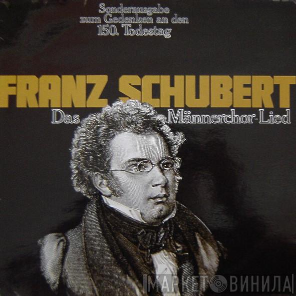 Franz Schubert - Das Männerchor-Lied (Sonderausgabe Zum Gedenken An Den 150. Todestag)