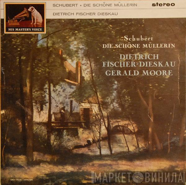 Franz Schubert, Dietrich Fischer-Dieskau, Gerald Moore - Die Schöne Müllerin