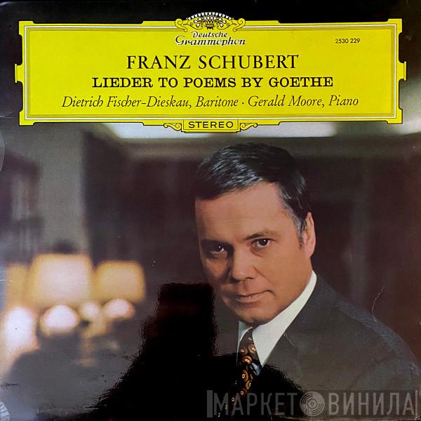 Franz Schubert, Dietrich Fischer-Dieskau, Gerald Moore - Lieder To Poems By Goethe