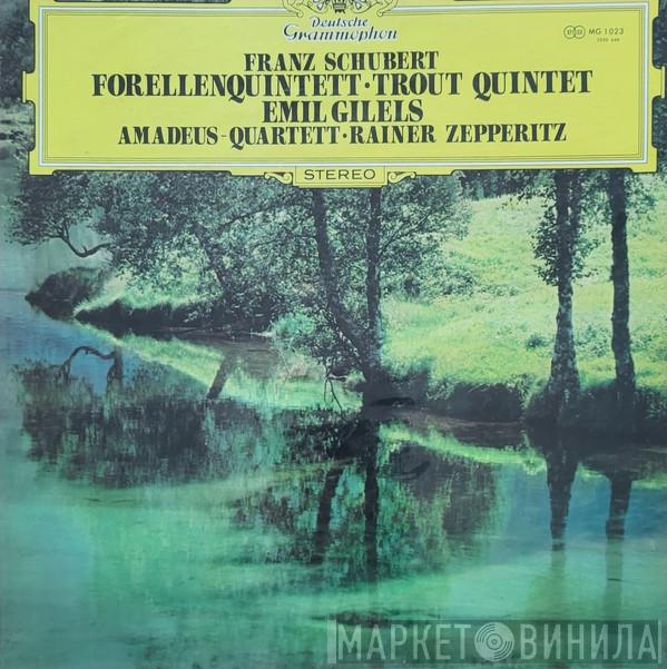 , Franz Schubert , Emil Gilels , Amadeus-Quartett  Rainer Zepperitz  - Forellenquintett • Trout Quintet