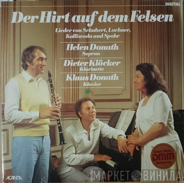 , Franz Schubert , Franz Paul Lachner , Jan Kalivoda , Louis Spohr , Helen Donath , Dieter Klöcker  Klaus Donath  - Der Hirt Auf Dem Felsen