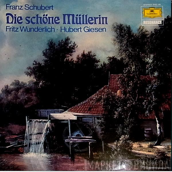 , Franz Schubert , Fritz Wunderlich  Hubert Giesen  - Die Schöne Müllerin