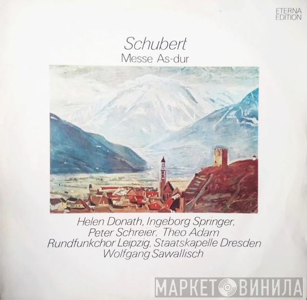 , Franz Schubert , Helen Donath , Ingeborg Springer , Peter Schreier , Theo Adam , Rundfunkchor Leipzig , Staatskapelle Dresden  Wolfgang Sawallisch  - Messe As-dur