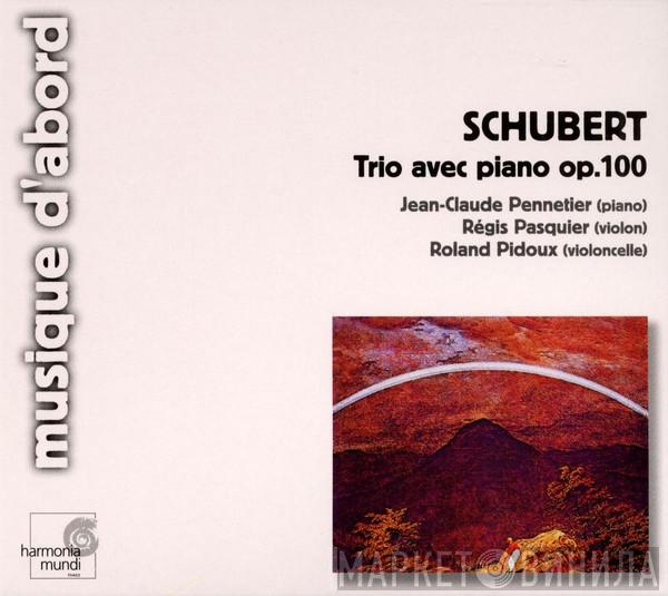 - Franz Schubert , Jean-Claude Pennetier , Régis Pasquier  Roland Pidoux  - Trio Avec Piano Op.100