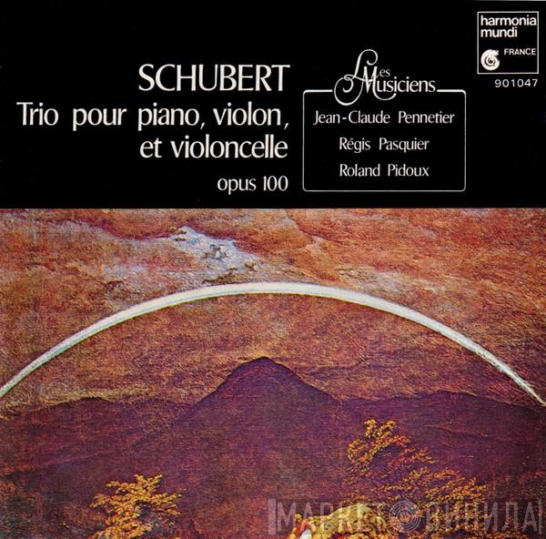 - Franz Schubert , Jean-Claude Pennetier , Régis Pasquier  Roland Pidoux  - Trio Pour Piano, Violon, et Viloncelle Opus 100