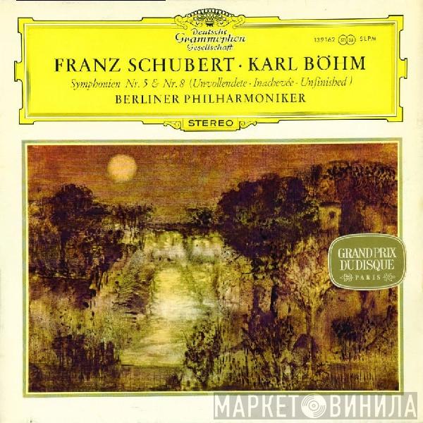 Franz Schubert, Karl Böhm, Berliner Philharmoniker - Symphonien Nr. 5 & Nr. 8 (Unvollendete · Inachevée · Unfinished)
