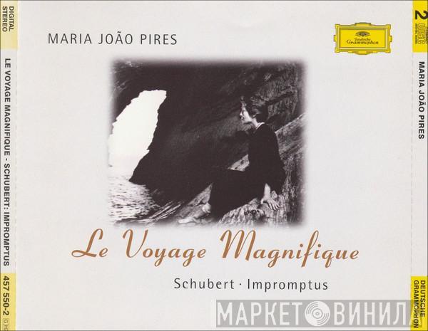 Franz Schubert, Maria-João Pires - Le Voyage Magnifique (Schubert • Impromptus)