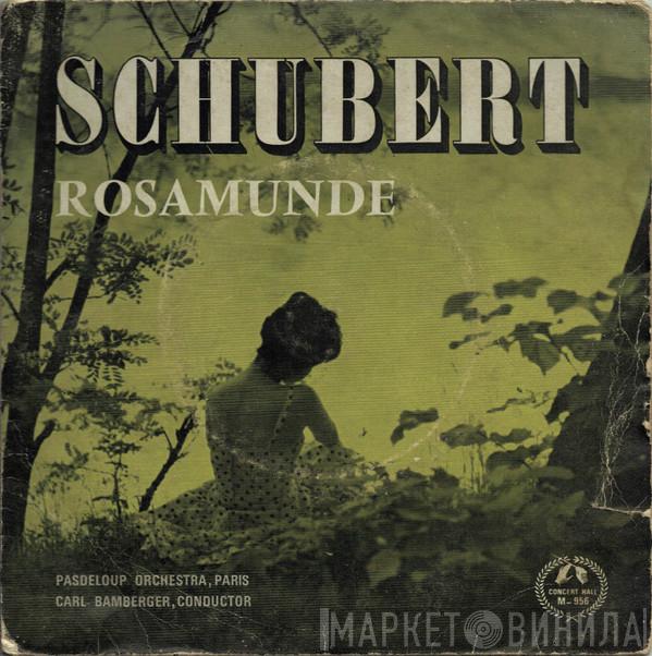 Franz Schubert, Orchestre De L'Association Des Concerts Pasdeloup, Carl Bamberger - Rosamunde, Op. 26