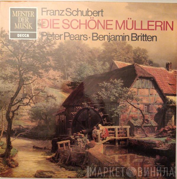 – Franz Schubert , Peter Pears  Benjamin Britten  - Die Schöne Müllerin
