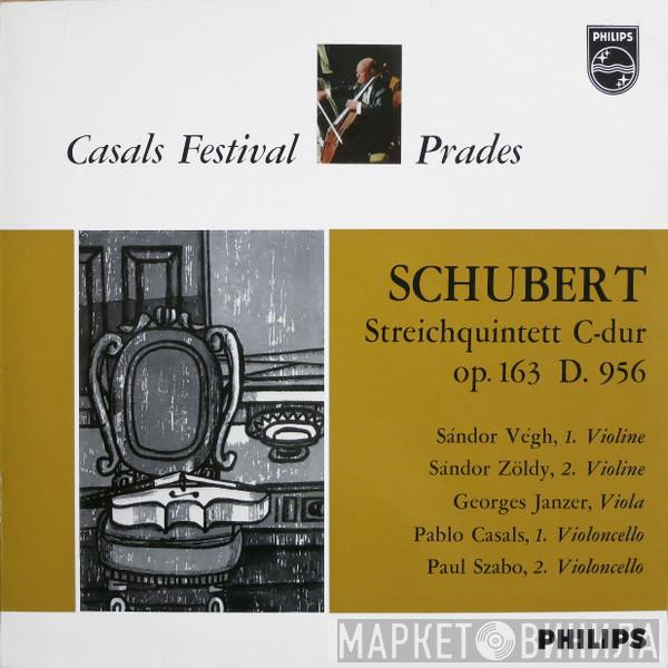 , Franz Schubert , Sándor Végh , Sándor Zöldy , Georges Janzer , Pablo Casals  Paul Szabo  - Streichquintett C-dur Op. 163 D. 956 (Casals Festival Prades)