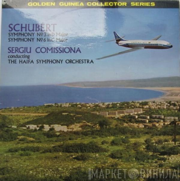 Franz Schubert, Sergiu Comissiona, Haifa Symphony Orchestra - Symphonies 3 & 6