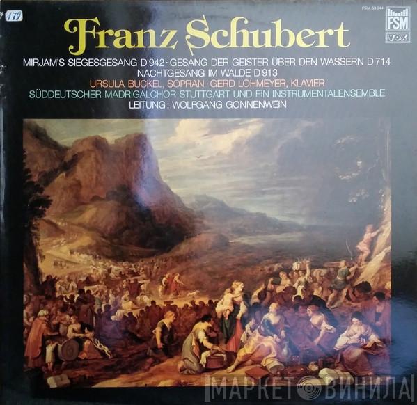 - Franz Schubert - Wolfgang Gönnenwein - Der Süddeutsche Madrigalchor  Ursula Buckel  - Chorwerke - Mirjam's Siegesgesang D 942 - Gesang Der Geister Über Den Wassern D 714 - Nachtgesang Im Walde D 913