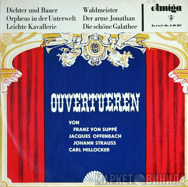 , Franz von Suppé , Jacques Offenbach , Johann Strauss Jr.  Carl Millöcker  - Ouvertueren