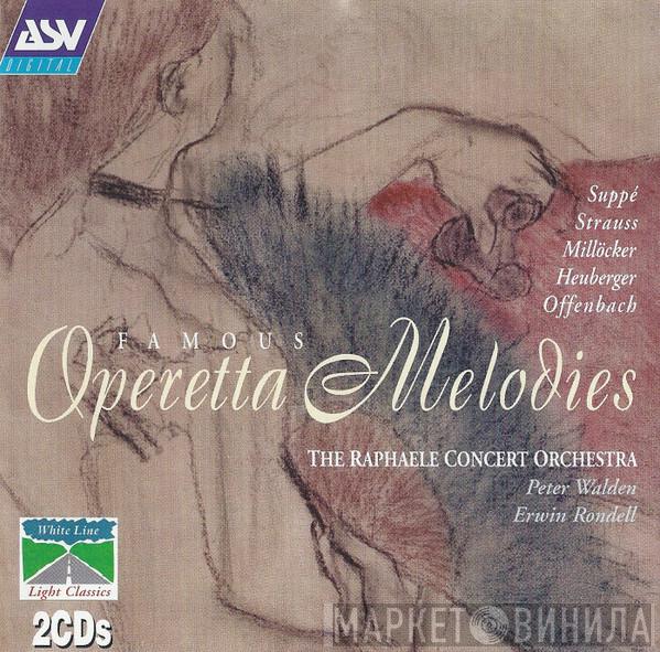 Franz von Suppé, Johann Strauss Jr., Carl Millöcker, Richard Heuberger, Jacques Offenbach, Orchestra Raphaele, Peter Walden , Erwin Rondell - Famous Operetta Melodies