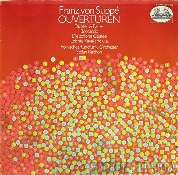 Franz von Suppé, Orkiestra Polskiego Radia, Stefan Rachoń - Ouvertüren