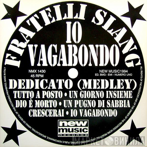 Fratelli Slang - Io Vagabondo