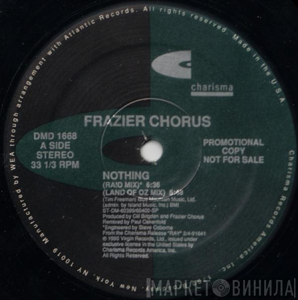  Frazier Chorus  - Nothing