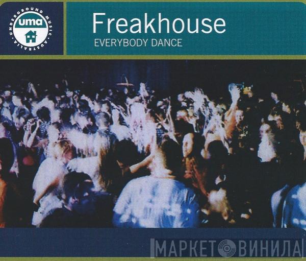  Freak House  - Everybody Dance