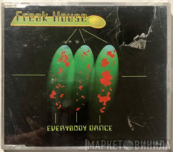  Freak House  - Everybody Dance