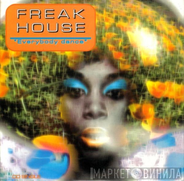  Freak House  - Everybody Dance