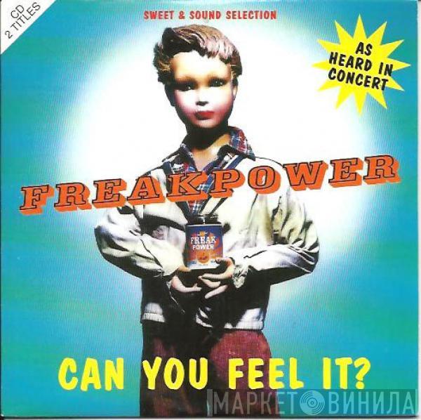  Freak Power  - Can You Feel It?