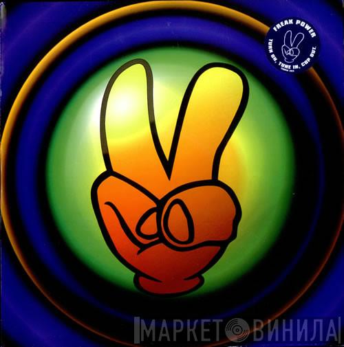 Freak Power - Turn On, Tune In, Cop Out