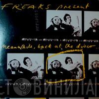  Freaks  - Meanwhile, Back At The Disco