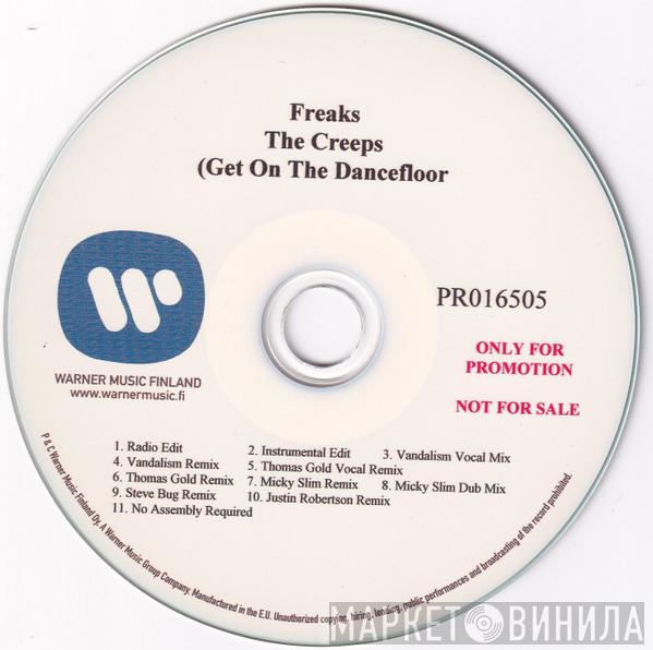  Freaks  - The Creeps (Get On The Dancefloor)