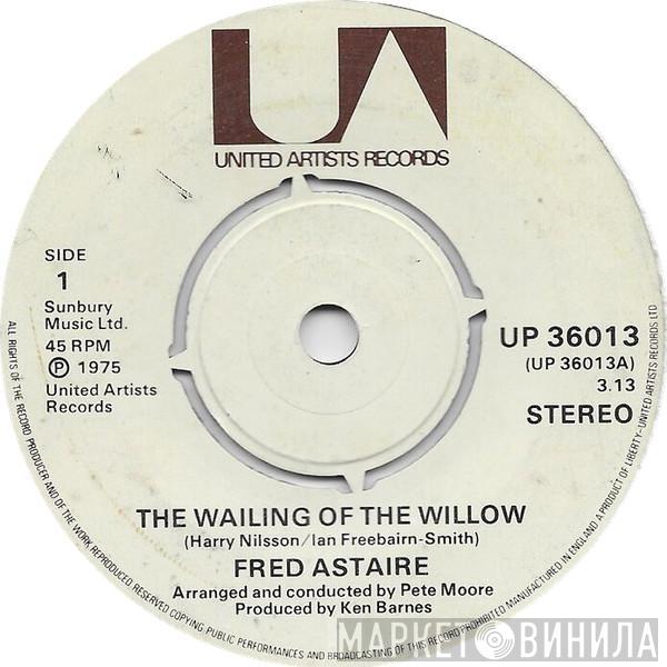 Fred Astaire - The Wailing Of The Willow