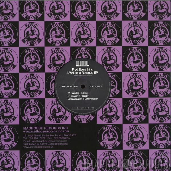 Fred Everything - L'Art De La Retenue EP